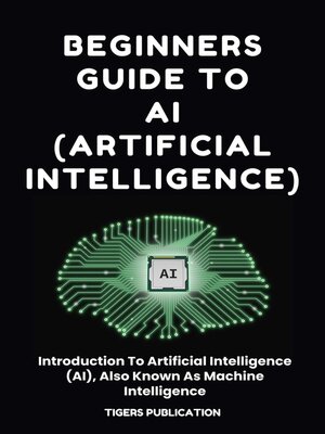 cover image of Beginners Guide to AI (Artificial Intelligence)